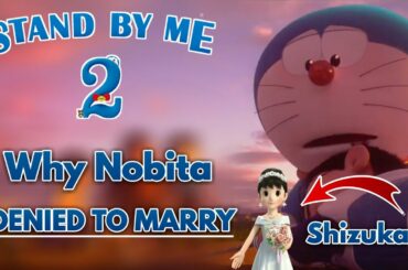 🤔Why Nobita Denied to marry Shizuka? | Stand By Me Doraemon 2 | Stand By Me 2