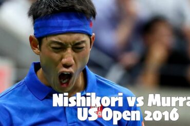 【テニス】【伝説】壮絶すぎる激闘…！錦織圭vsアンディ・マレー！US Open 2016！【神業】Kei Nishikori vs Andy Murray US Open 2016 QF