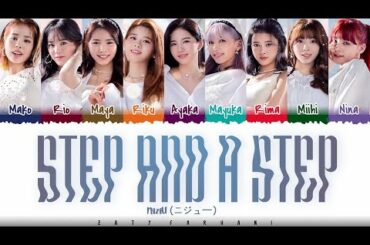 NiziU - 'STEP AND A STEP' Lyrics [Color Coded_Kan_Rom_Eng]