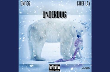 Underdog (feat. Chief Lay)