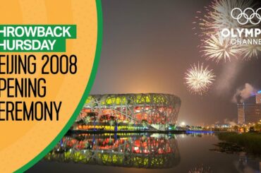 Full Opening Ceremony from Beijing 2008 | Throwback Thursday