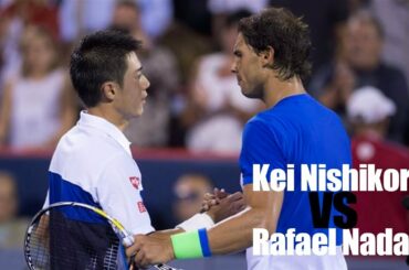 【テニス】神業連発…！？錦織圭とナダルの試合が衝撃すぎた…【神業】Kei Nishikori vs Rafael Nadal at Rogers Cup 2015