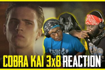 COBRA KAI 3x8 | The Good, The Bad, And The Badass | REACTION