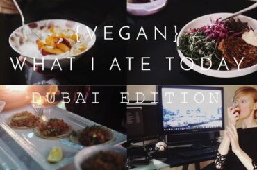 What I Eat in a Day as a Vegan: Dubai Edition