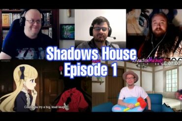 Shadows House Episode 1 Reaction Mashup シャドーハウス 1話 リアクション