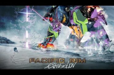 The Similarities between Pacific Rim & Evangelion Comparaison #新世紀エヴァンゲリオン劇場版