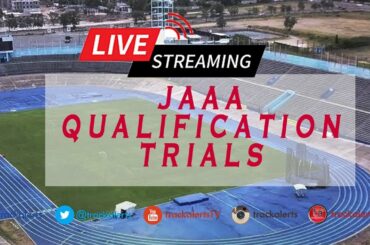 JAAA Qualification Trials (Juniors) - National Stadium