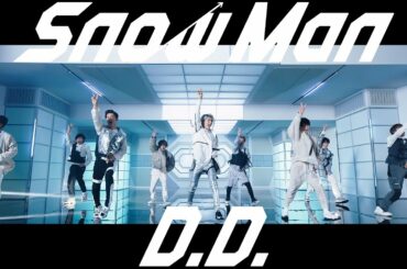 Snow Man「D.D.」MV (YouTube ver.)