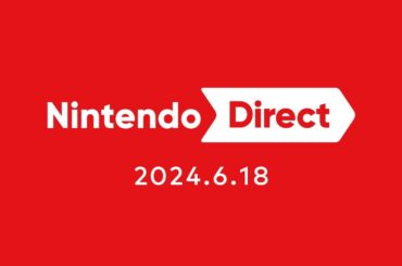 Nintendo Direct 2024.6.18