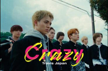 Travis Japan - 'Crazy Crazy' Music Video